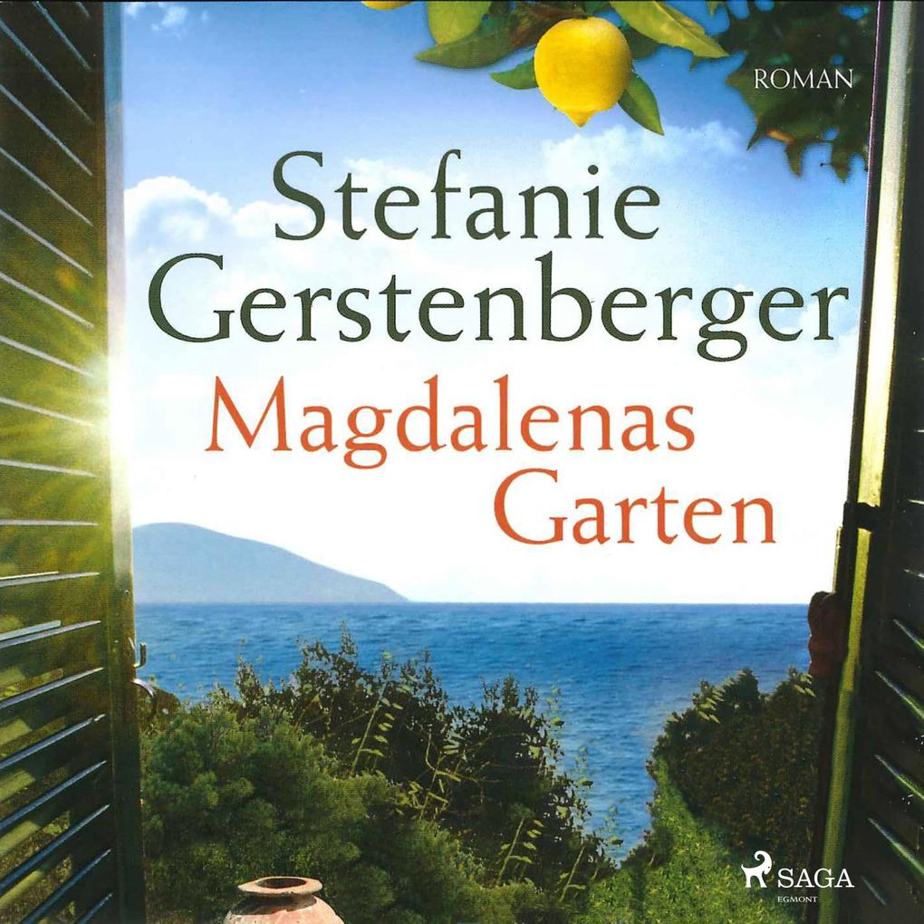 Magdalenas Garten (Ungekürzt) - Stefanie Gerstenberger