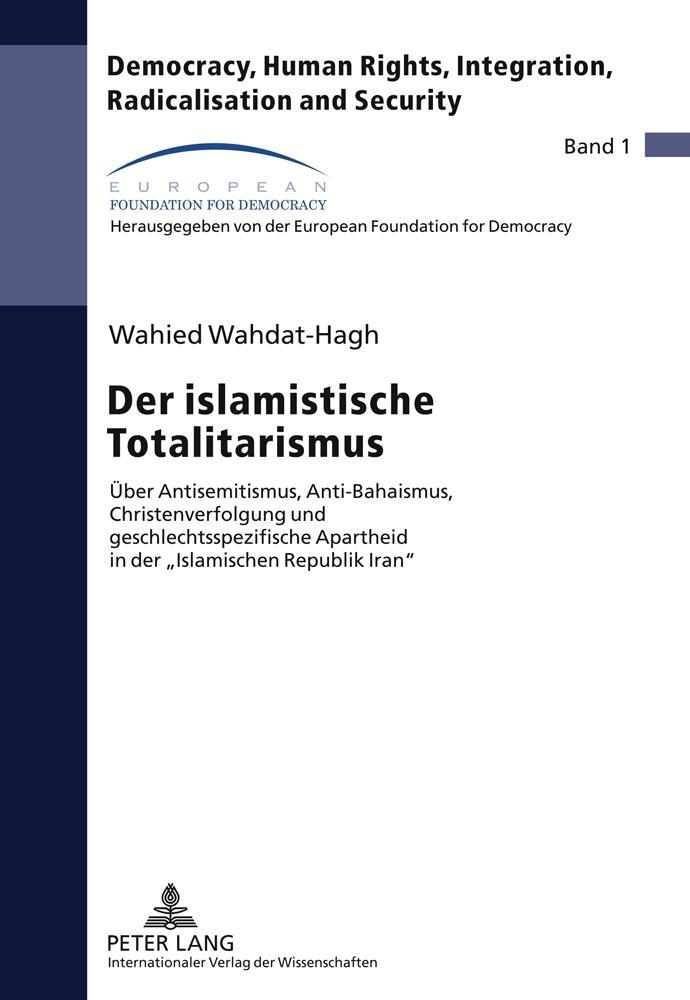Der islamistische Totalitarismus - Wahied Wahdat-Hagh