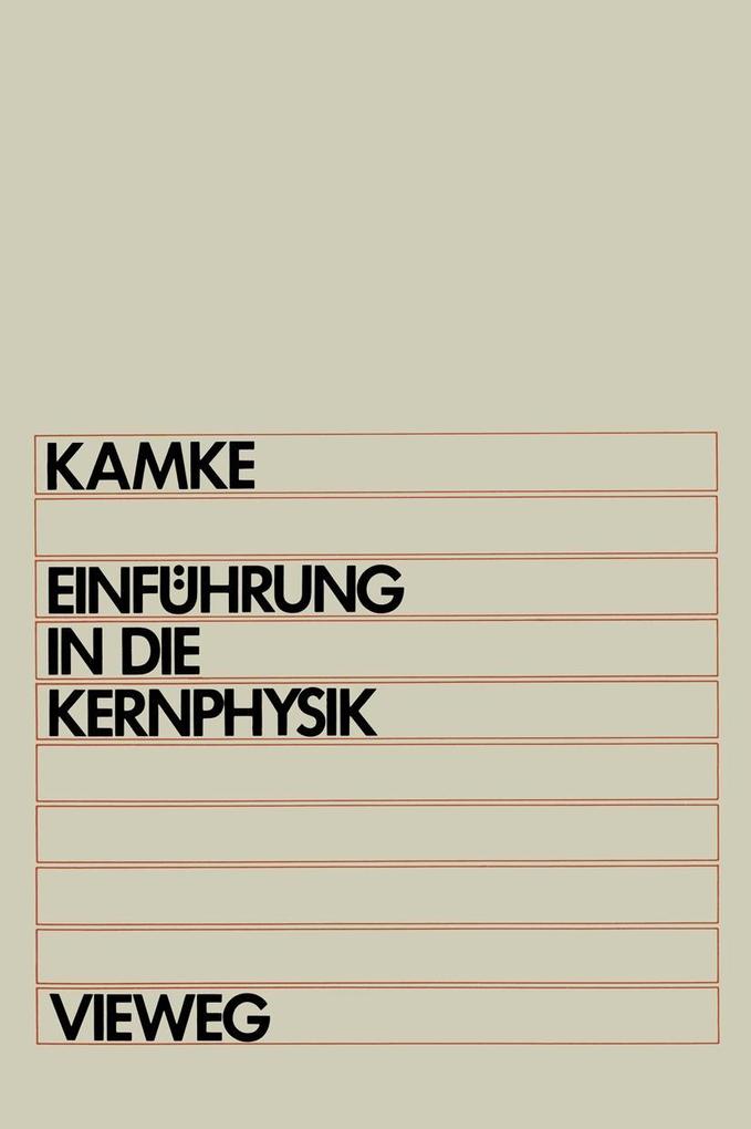 Einführung in die Kernphysik - Detlef Kamke