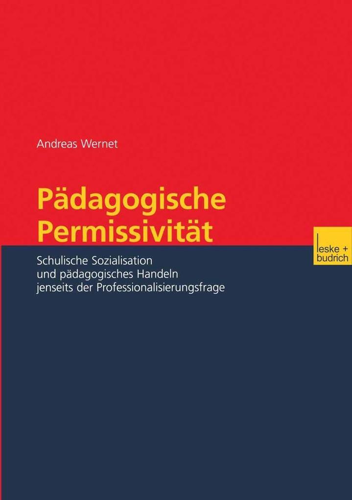 Pädagogische Permissivität - Andreas Wernet