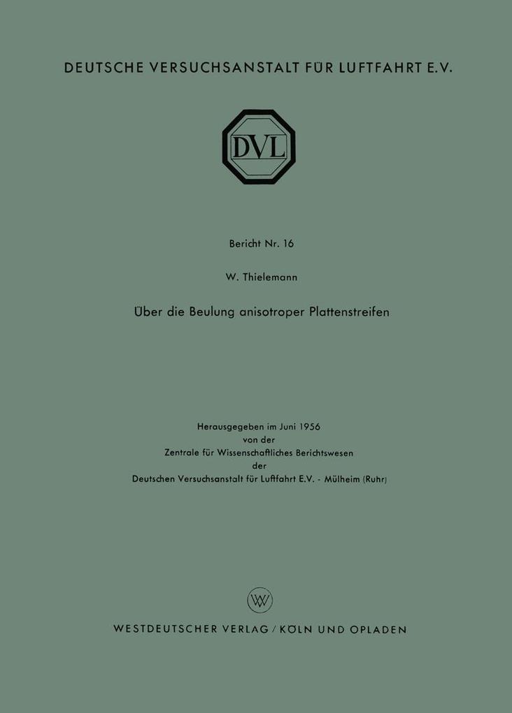 Über die Beulung anisotroper Plattenstreifen - Wilhelm F. Thielemann