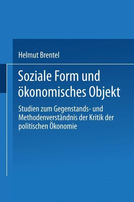 Soziale Form und ökonomisches Objekt - Helmut Brentel