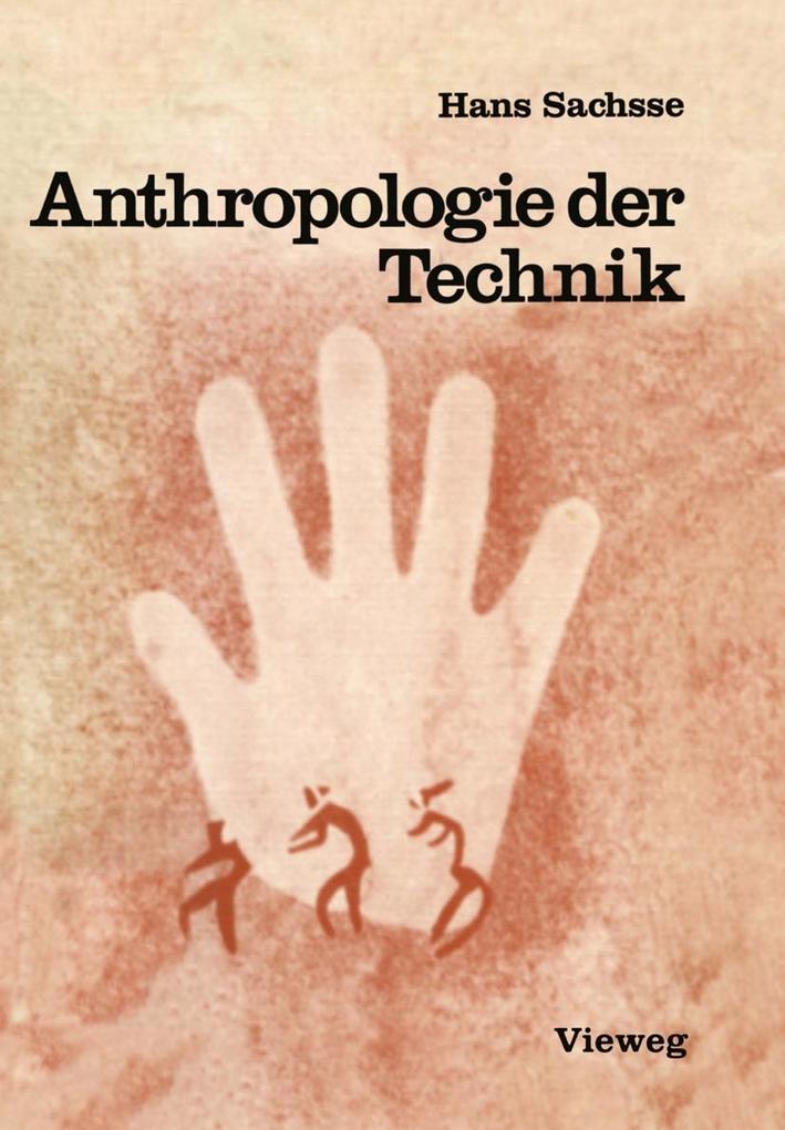 Anthropologie der Technik - Hans Sachsse