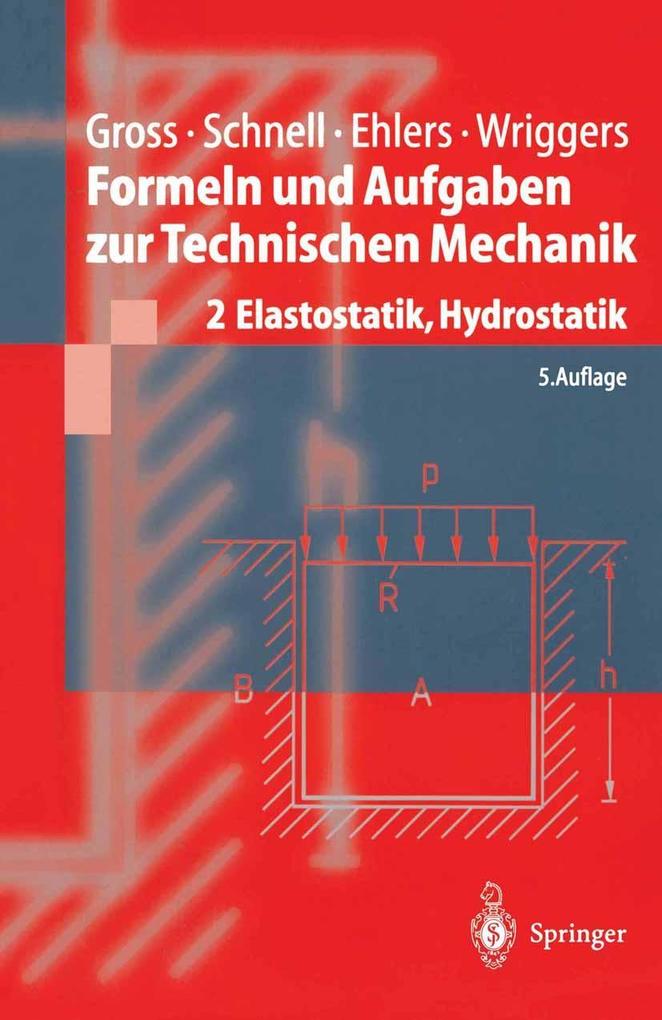 Formeln und Aufgaben zur Technischen Mechanik - Dietmar Gross/ Wolfgang Ehlers/ Peter Wriggers