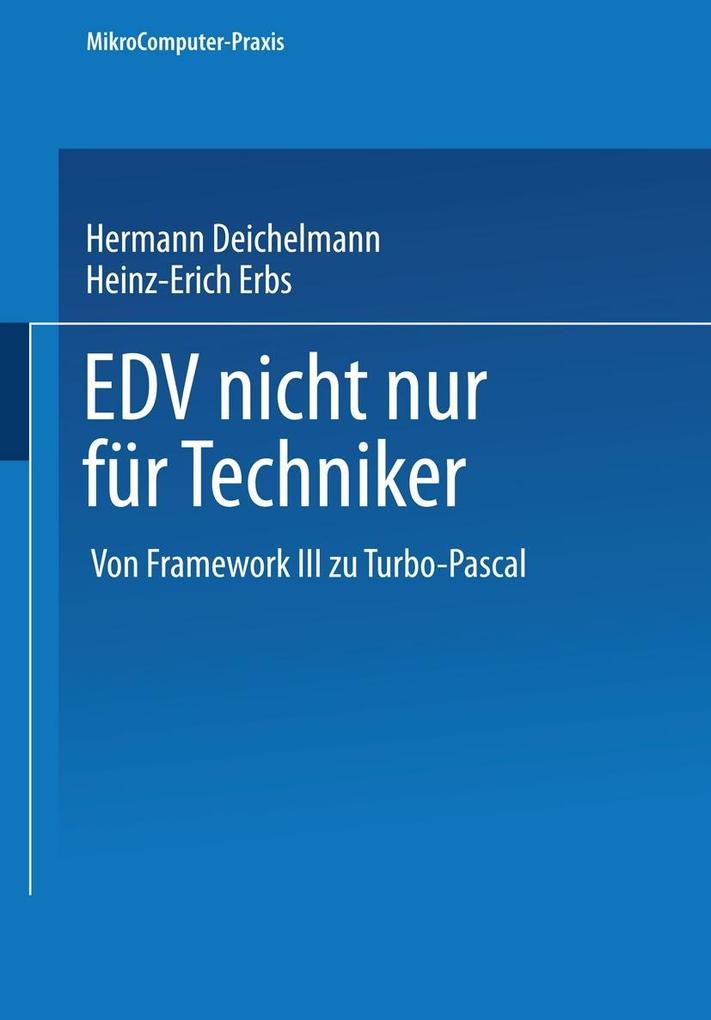 EDV nicht nur für Techniker - Hermann Deichelmann/ Heinz-Erich Erbs
