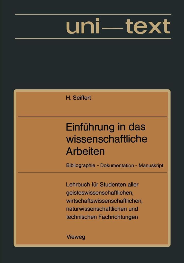 Einführung in das wissenschaftliche Arbeiten - Helmut Seiffert