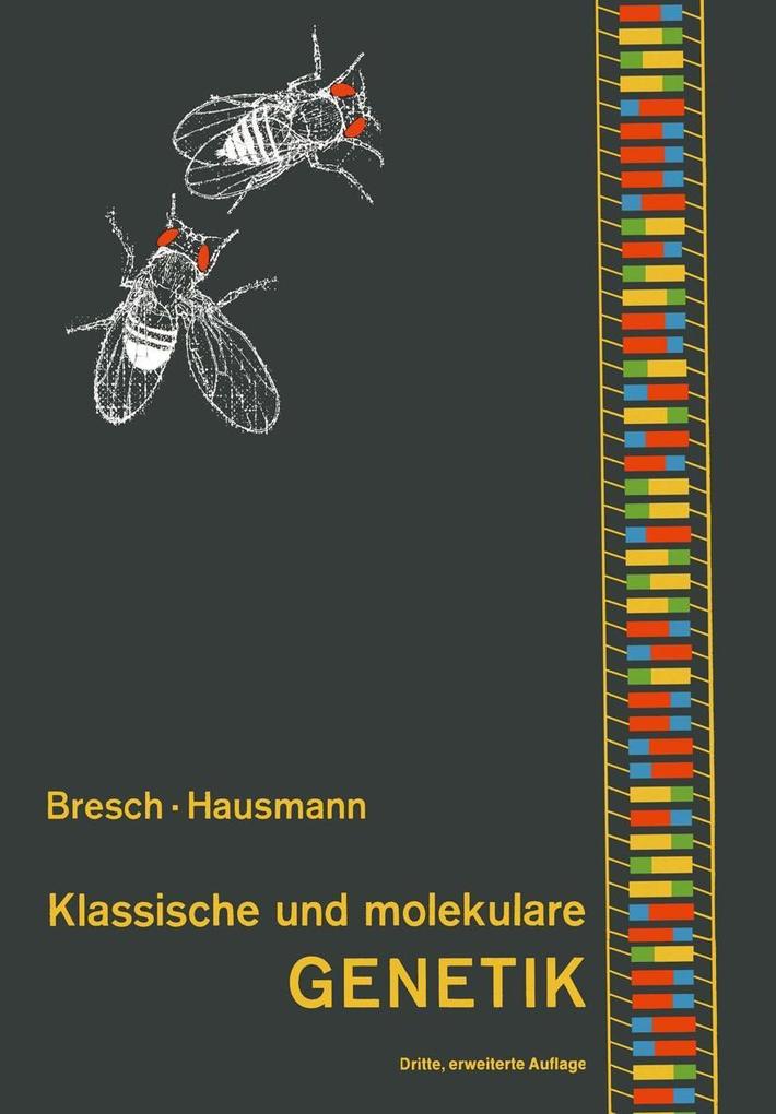 Klassische und molekulare Genetik - Carsten Bresch/ R. Hausmann