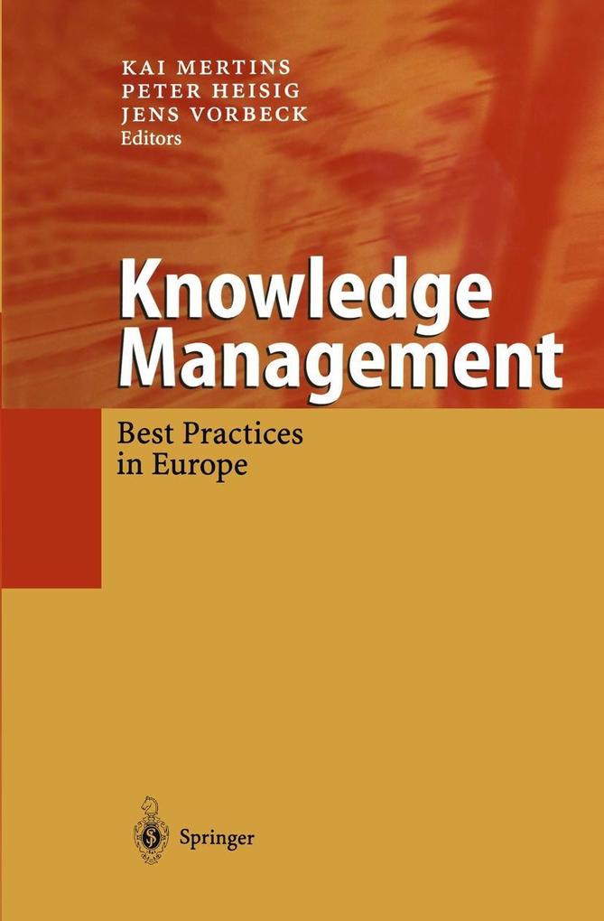 Knowledge Management - Dipl. -Sozw. Peter Heisig/ -Ing. Kai Mertins/ Dipl. -Psych. Jens Vorbeck