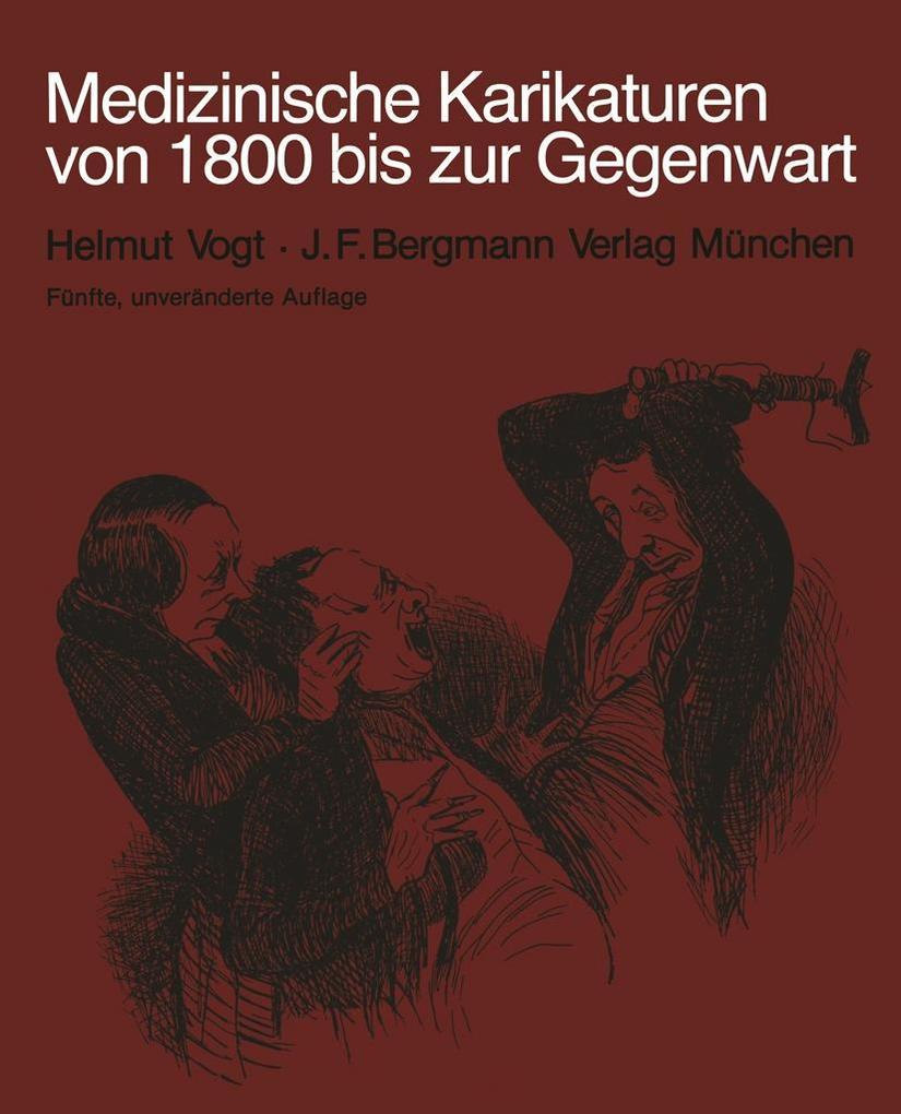 Medizinische Karikaturen von 1800 bis zur Gegenwart - H. Vogt