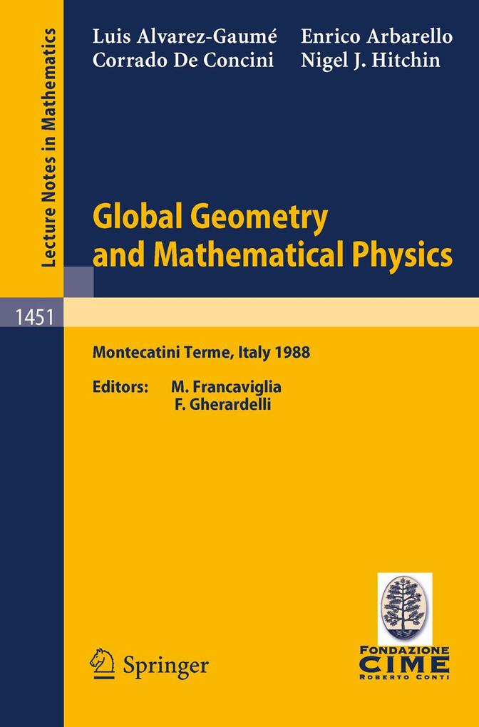 Global Geometry and Mathematical Physics - L. Alvarez-Gaume/ E. Arbarello/ N. J. Hitchin/ C. de Concini