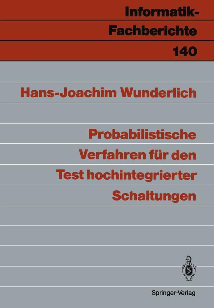Probabilistische Verfahren für den Test hochintegrierter Schaltungen - Hans-Joachim Wunderlich