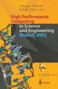 High Performance Computing in Science and Engineering Munich 2002