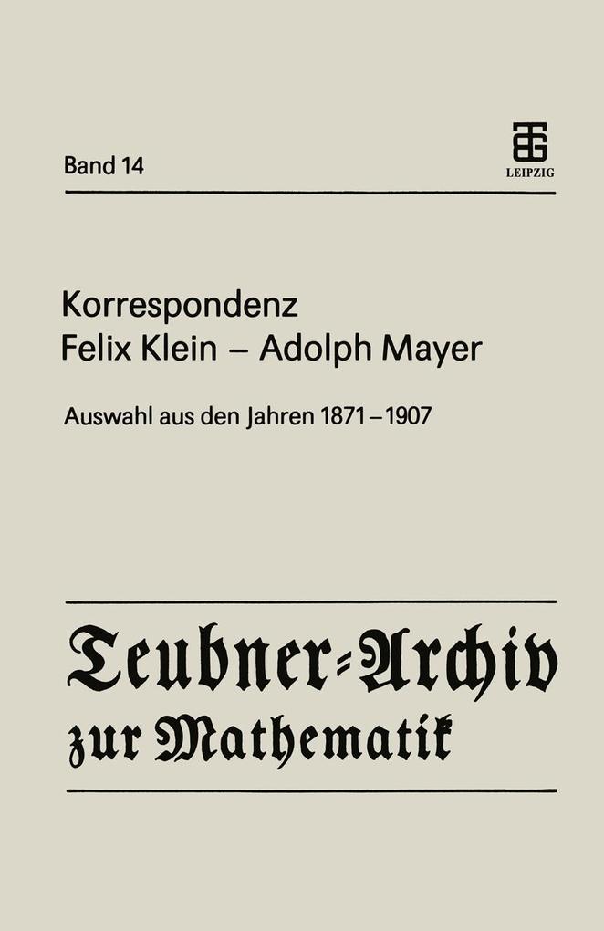 Korrespondenz Felix Klein - Adolph Mayer - Felix Klein/ Adolf Mayer
