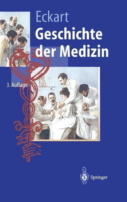 Geschichte der Medizin - Wolfgang U. Eckart
