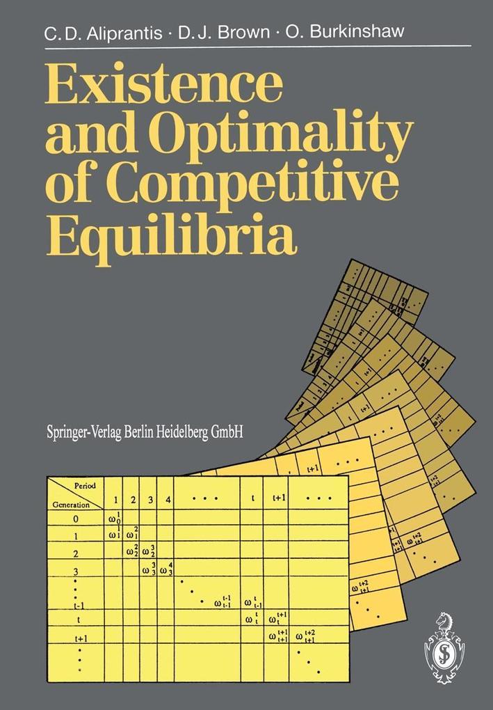 Existence and Optimality of Competitive Equilibria - Charalambos D. Aliprantis/ Donald J. Brown/ Owen Burkinshaw