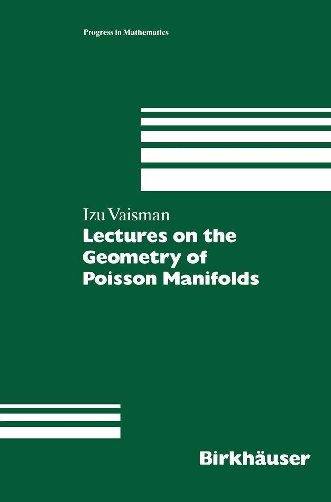 Lectures on the Geometry of Poisson Manifolds - Izu Vaisman
