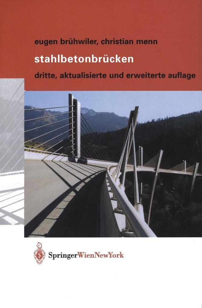 Stahlbetonbrücken - Eugen Brühwiler/ Christian Menn
