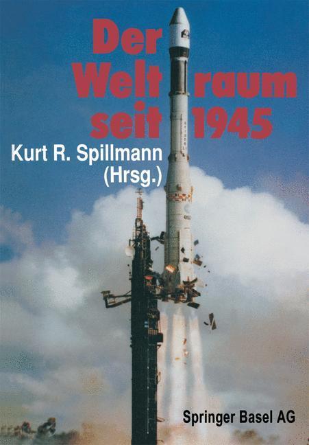 Der Weltraum seit 1945 - SPILLMANN