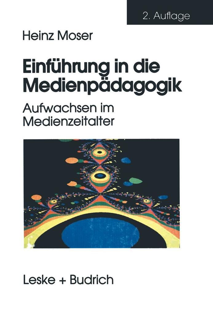 Einführung in die Medienpädagogik - Heinz Moser