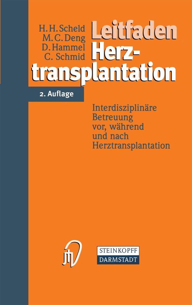 Leitfaden Herztransplantation - M. C. Deng/ D. Hammel/ H. H. Scheld/ C. Schmid