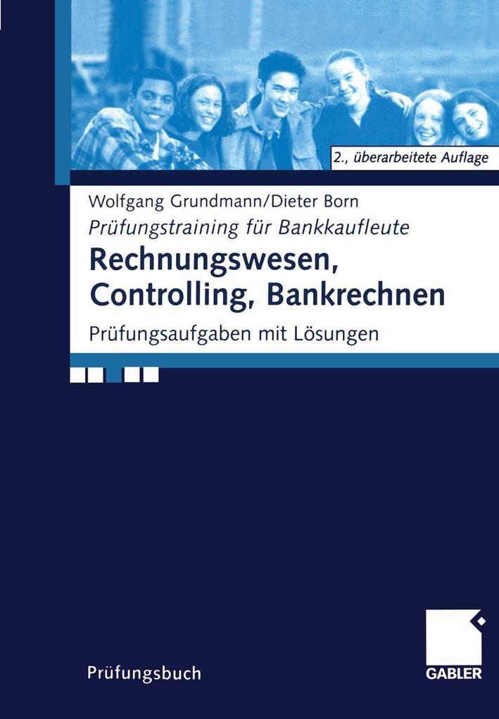 Rechnungswesen Controlling Bankrechnen - Dieter Born/ Wolfgang Grundmann