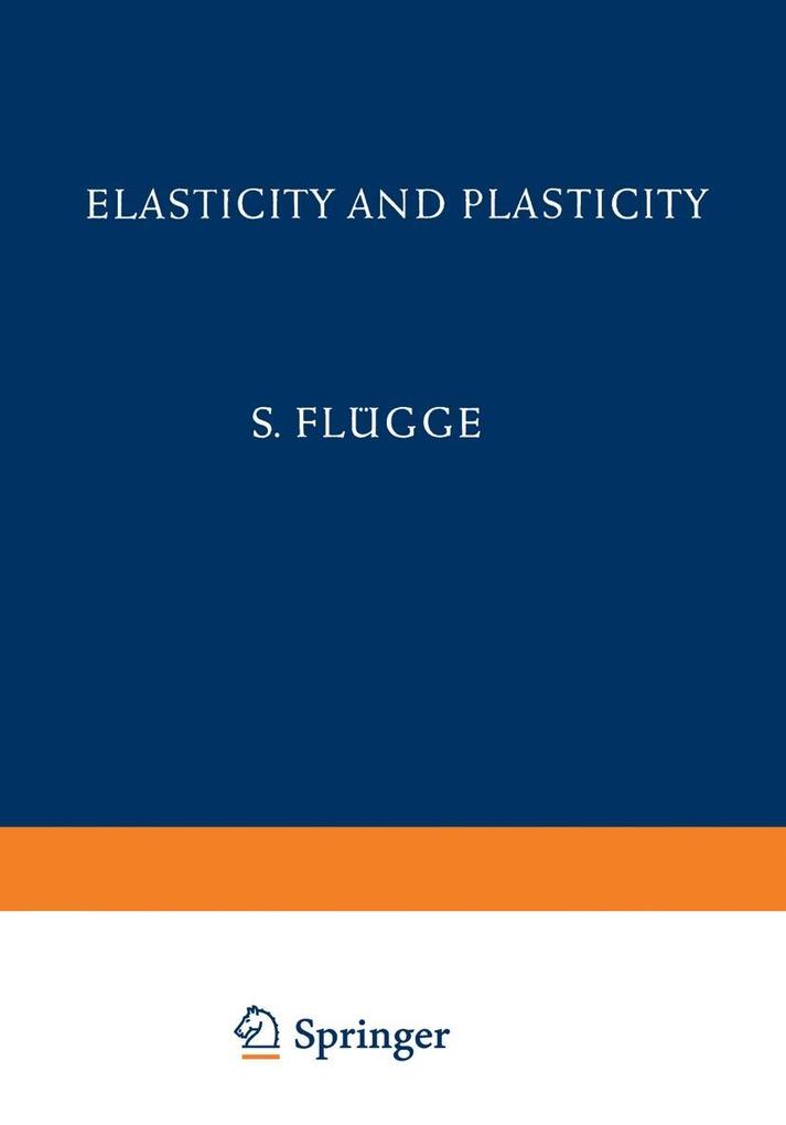 Elasticity and Plasticity / Elastizität und Plastizität - S. Flügge