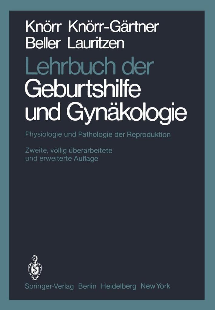 Lehrbuch der Geburtshilfe und Gynäkologie - Fritz K. Beller/ Henriette Knörr-Gärtner/ Christian Lauritzen/ Karl Knörr