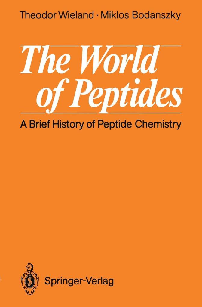 The World of Peptides - Miklos Bodanszky/ Theodor Wieland