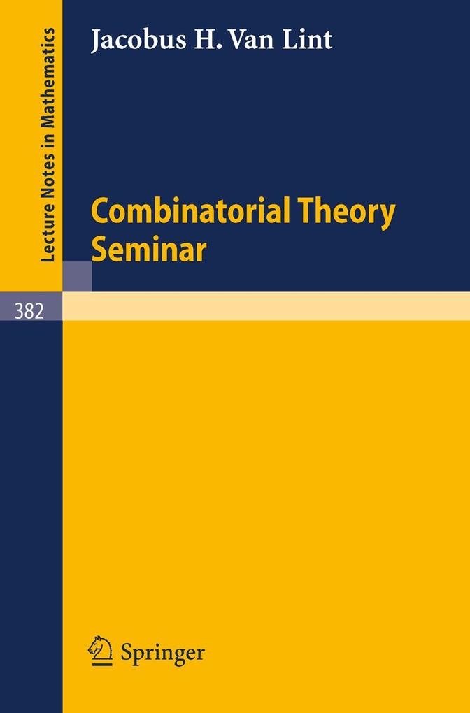 Combinatorial Theory Seminar Eindhoven University of Technology - J. H. Van Lint