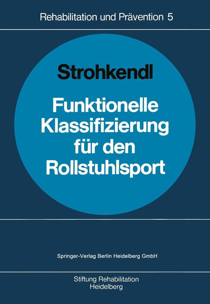 Funktionelle Klassifizierung für den Rollstuhlsport - Horst Strohkendl