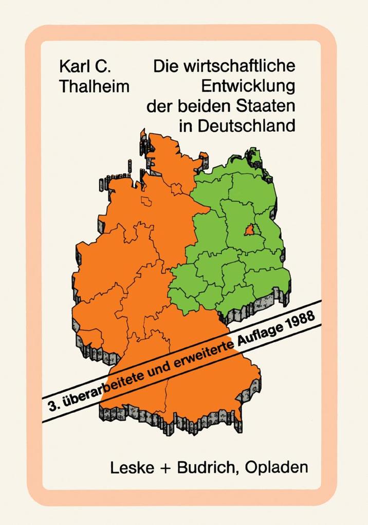 Die wirtschaftliche Entwicklung der beiden Staaten in Deutschland - Karl C. Thalheim