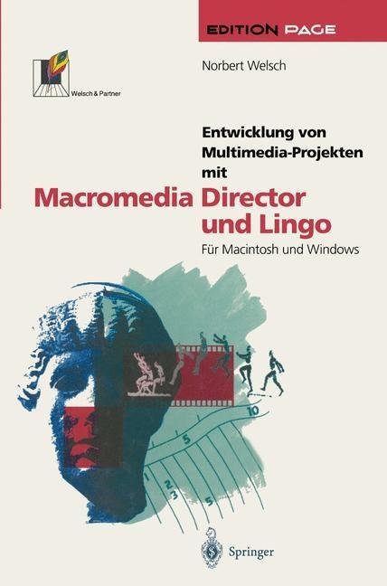 Entwicklung von Multimedia-Projekten mit Macromedia Director und Lingo - Norbert Welsch