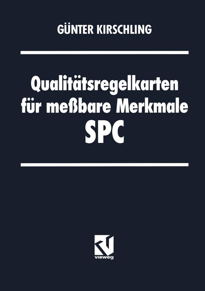 Qualitätsregelkarten für meßbare Merkmale - SPC - Günter Kirschling