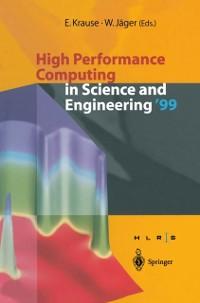 High Performance Computing in Science and Engineering '99