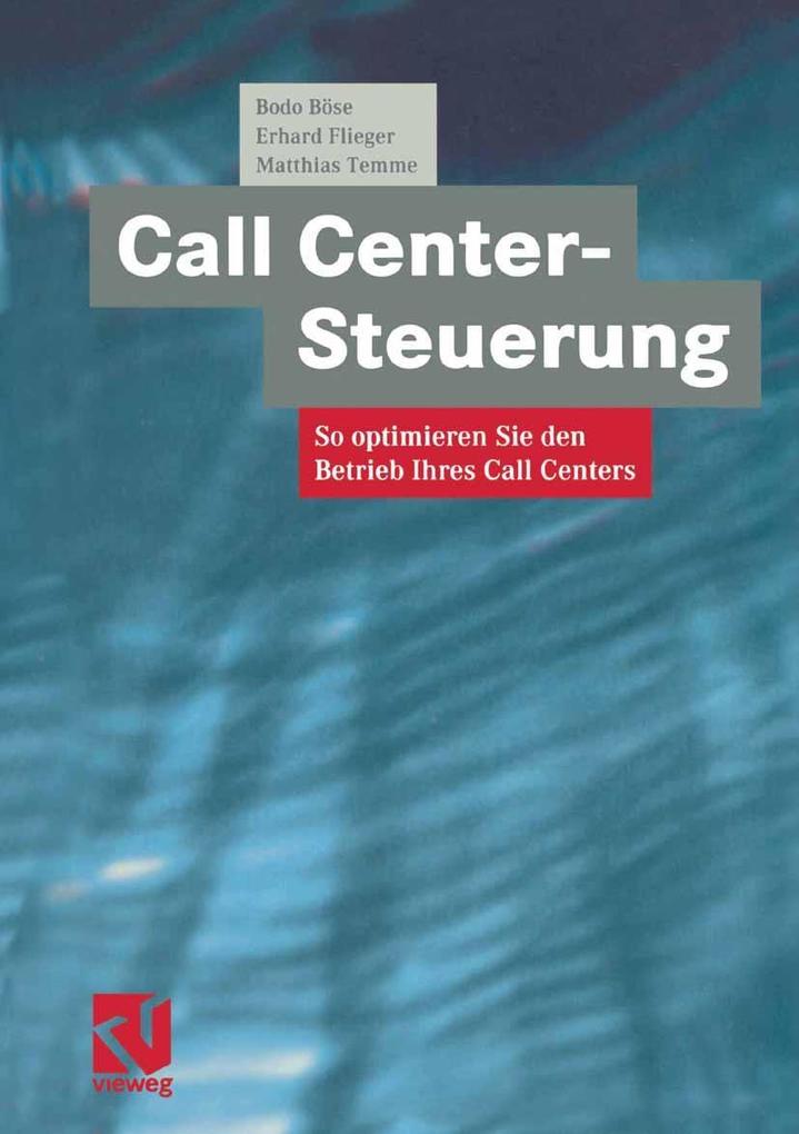 Call Center-Steuerung - Bodo Böse/ Erhard Flieger/ Matthias Temme