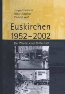 Euskirchen 1952-2002 - Juergen Friedrichs/ Robert Kecskes/ Christof Wolf