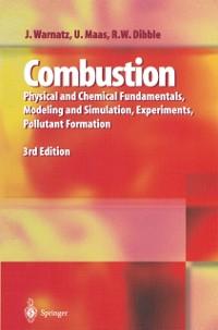 Combustion - Robert W. Dibble/ Ulrich Maas/ J. Warnatz