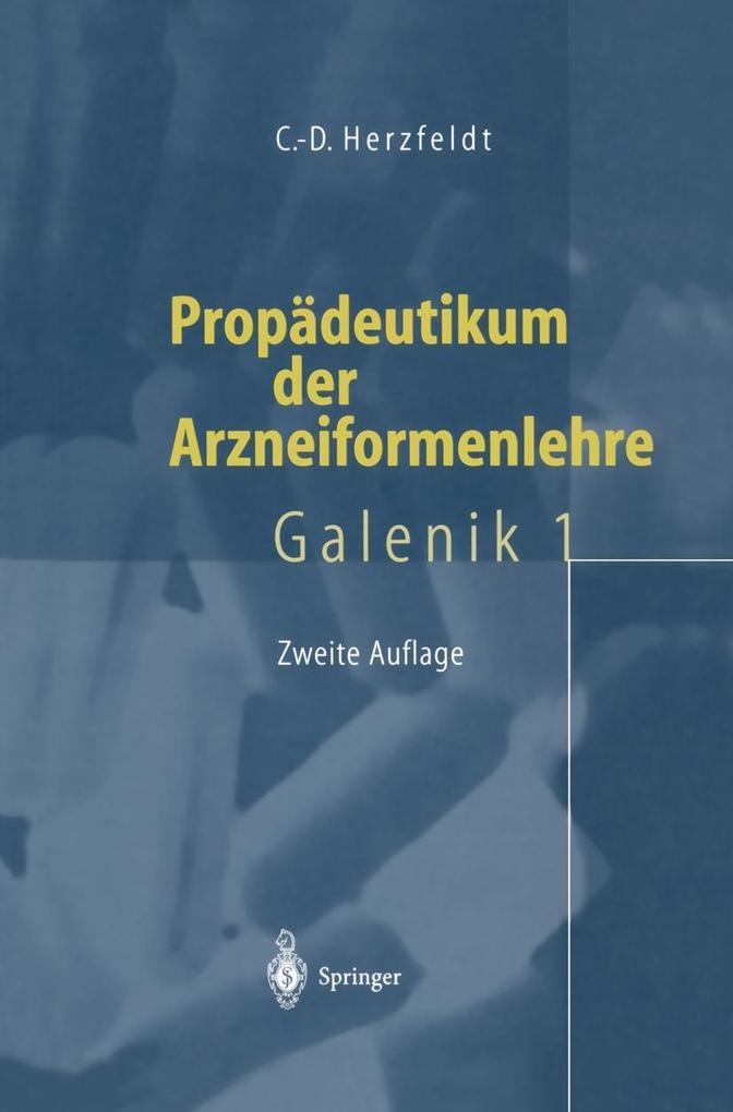 Propädeutikum der Arzneiformenlehre - Claus-Dieter Herzfeldt
