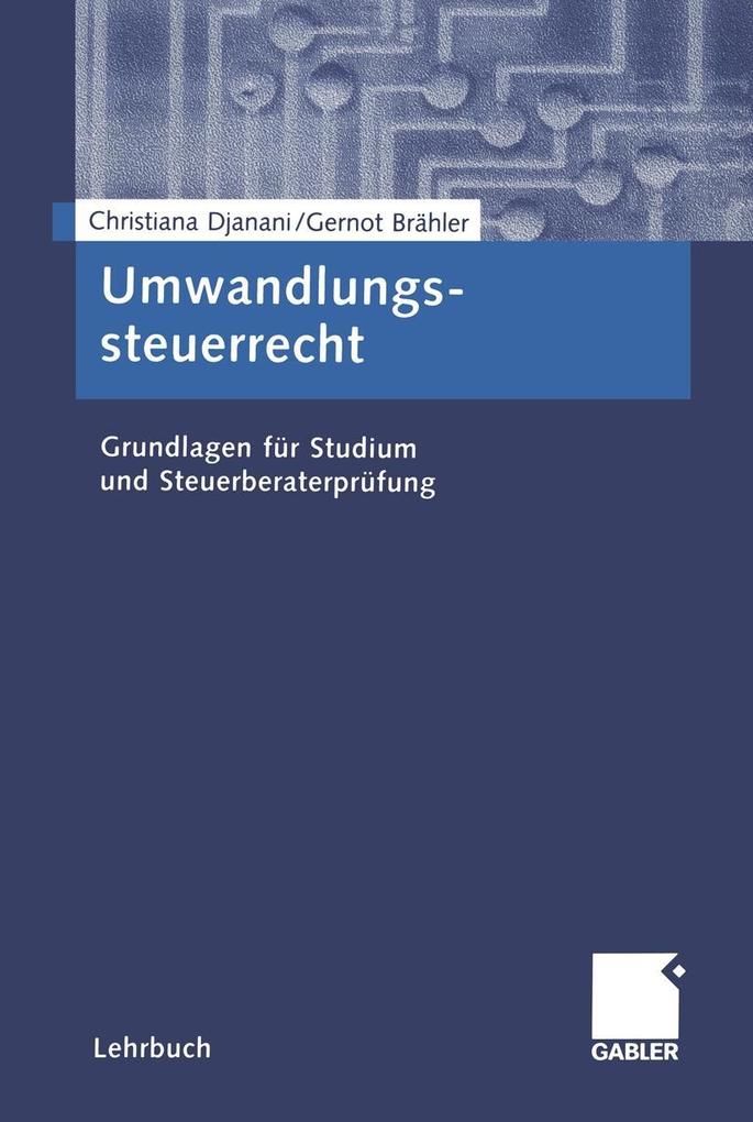 Umwandlungssteuerrecht - Gernot Brähler/ Christiana Djanani