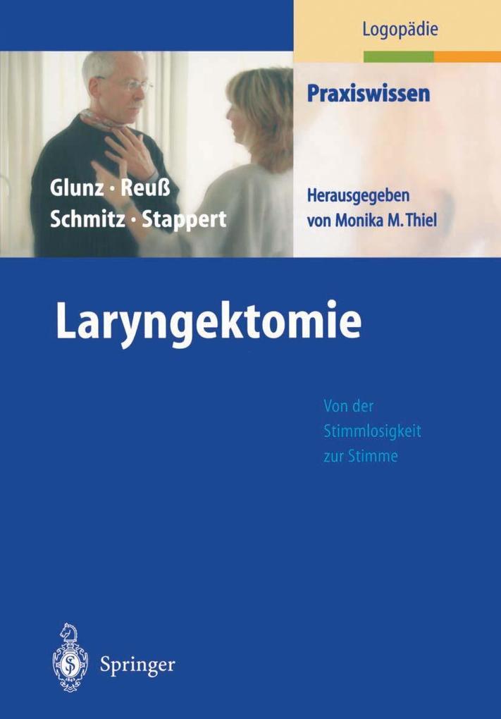 Laryngektomie - Mechthild Glunz/ Cornelia Reuß/ Eugen Schmitz/ Hanne Stappert