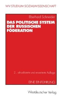 Das politische System der Russischen Föderation - Eberhard Schneider