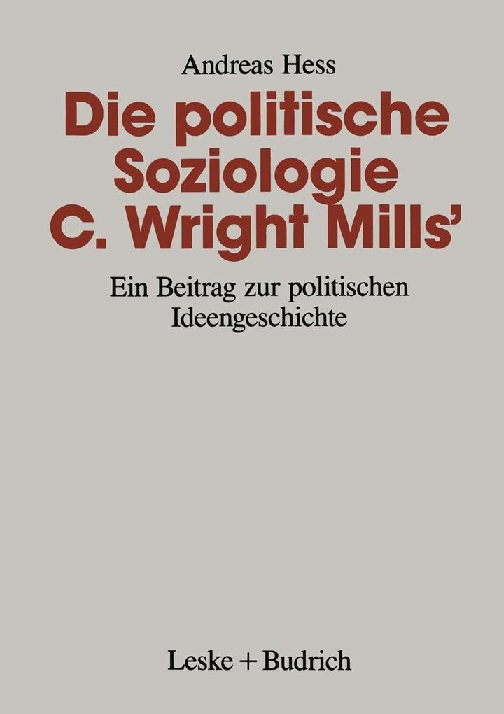 Die politische Soziologie C. Wright Mills' - Andreas Hess