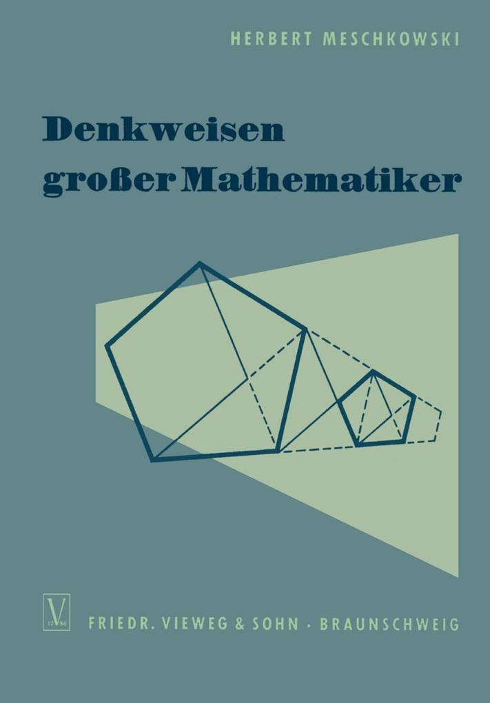 Denkweisen großer Mathematiker - Herbert Meschkowski