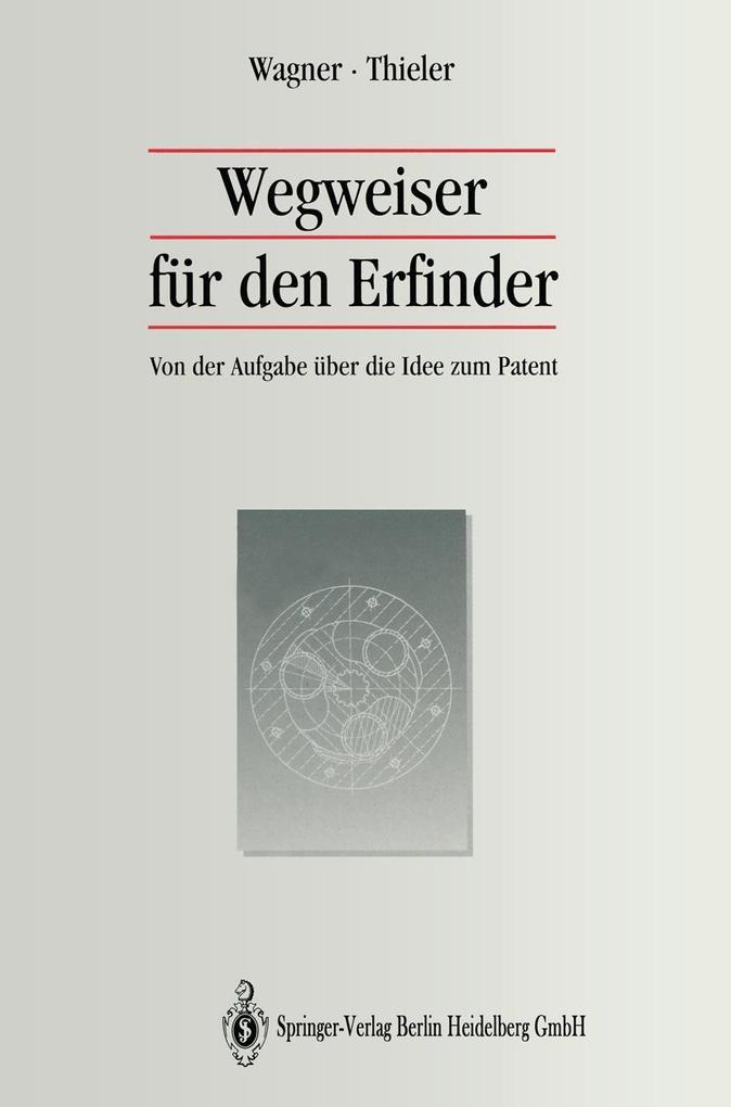 Wegweiser für den Erfinder - Michael Wagner/ Wolfgang Thieler