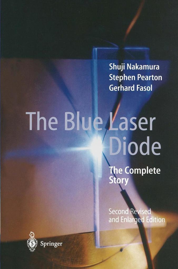 The Blue Laser Diode - Gerhard Fasol/ Shuji Nakamura/ Stephen Pearton