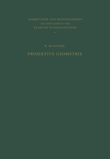 Projektive Geometrie - W. Blaschke