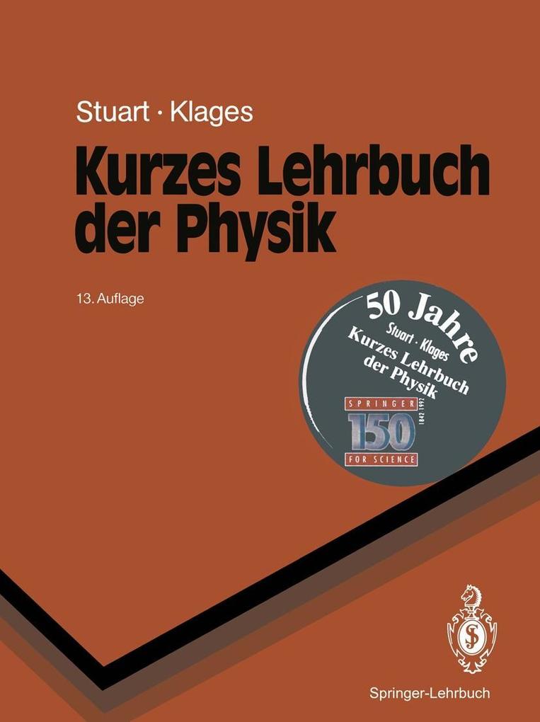 Kurzes Lehrbuch der Physik - Herbert A. Stuart/ Gerhard Klages