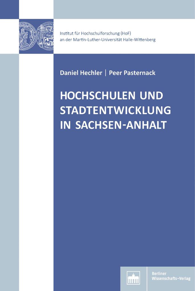 Hochschulen und Stadtentwicklung in Sachsen-Anhalt - Daniel Hechler