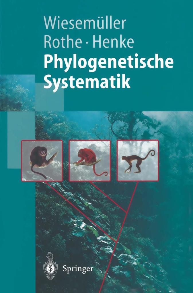 Phylogenetische Systematik - Winfried Henke/ Hartmut Rothe/ Bernhard Wiesemüller