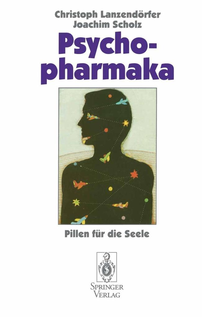 Psychopharmaka - Christoph Lanzendörfer/ Joachim Scholz
